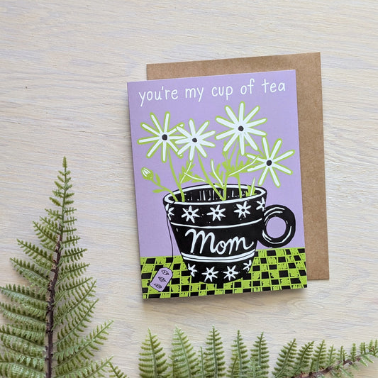 greeting card | mom you're my cup of tea - mother's day mom birthday