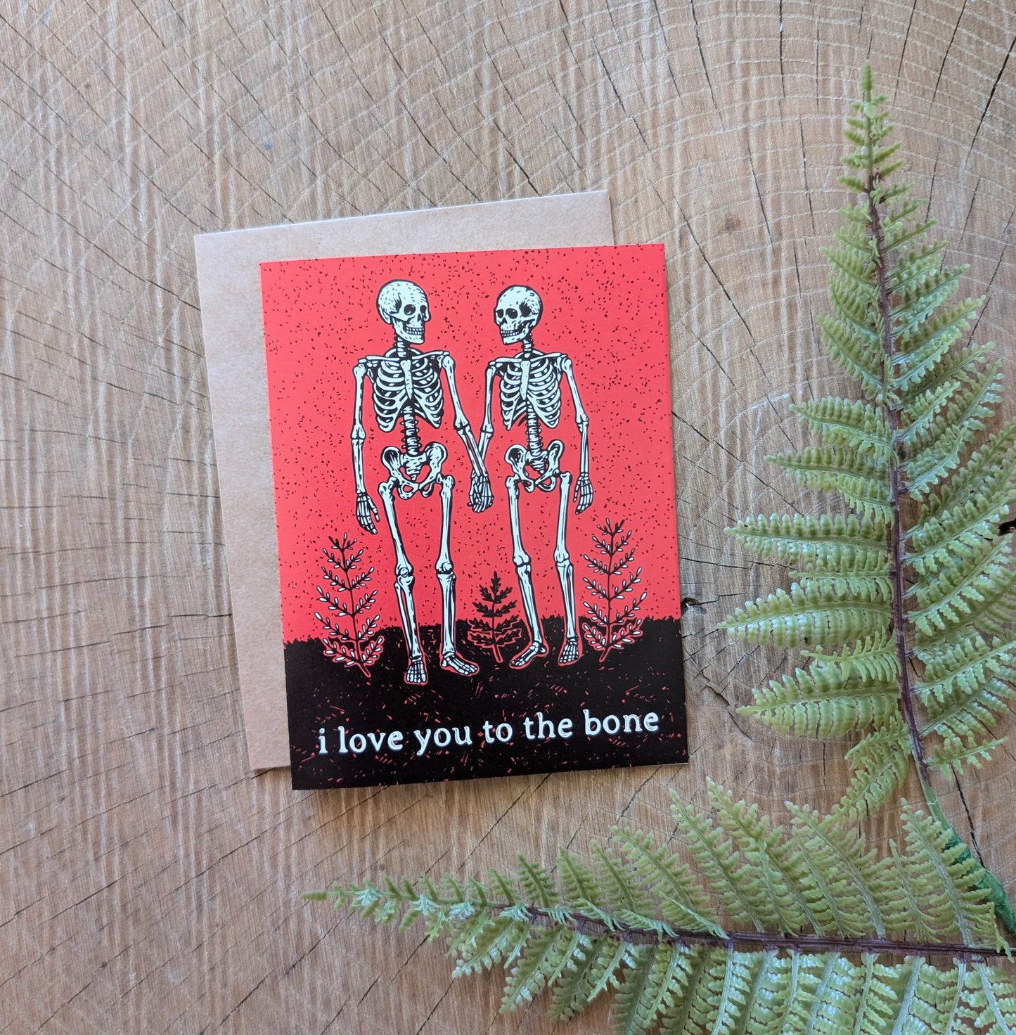 greeting card | i love you to the bone - Valentine or Halloween skeleton card